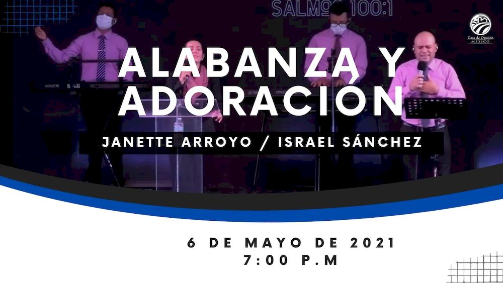 6 de mayo de 2021 - 7:00 p.m. I Alabanza y adoración