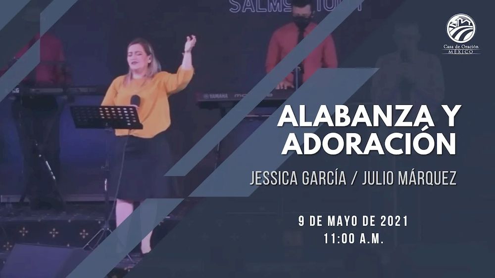 9 de mayo de 2021 - 8:00 a.m. I Alabanza y adoración