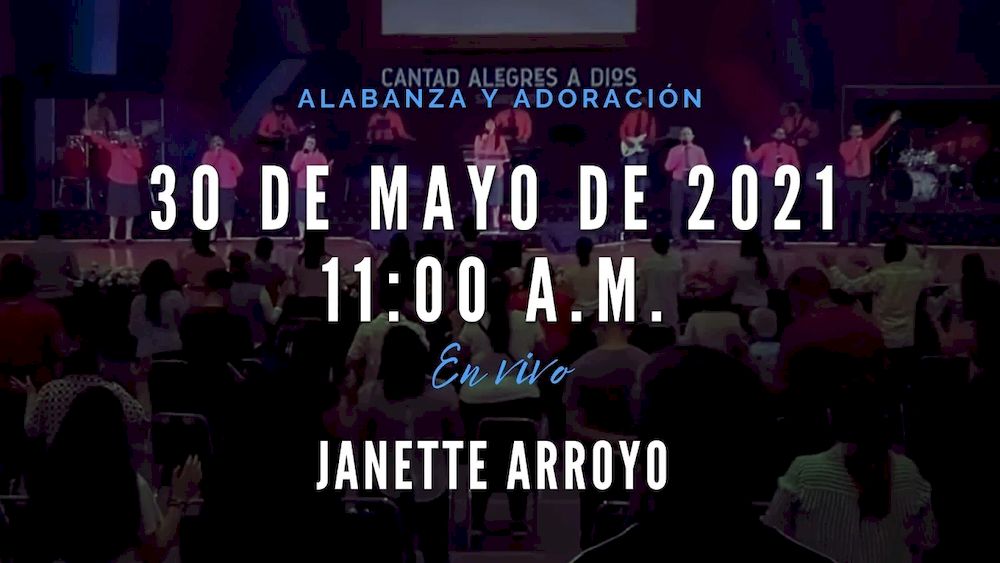 30 de mayo de 2021 - 11:00 a.m. I Alabanza y adoración