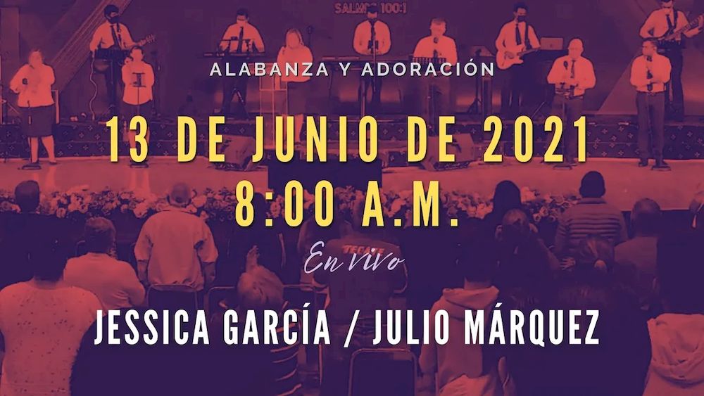 13 de junio de 2021 - 8:00 a.m. I Alabanza y adoración Image