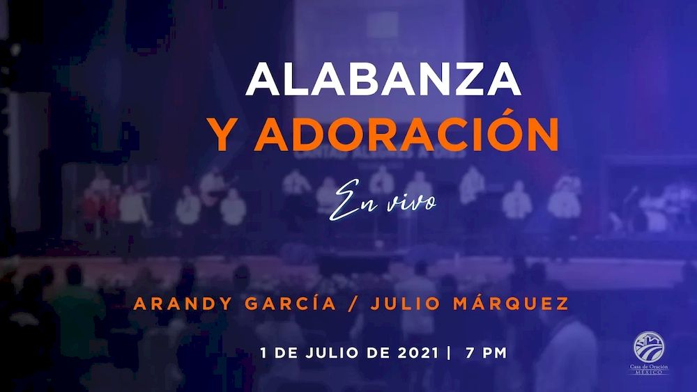  1 de julio de 2021 - 7:00 p.m. I Alabanza y adoración Image