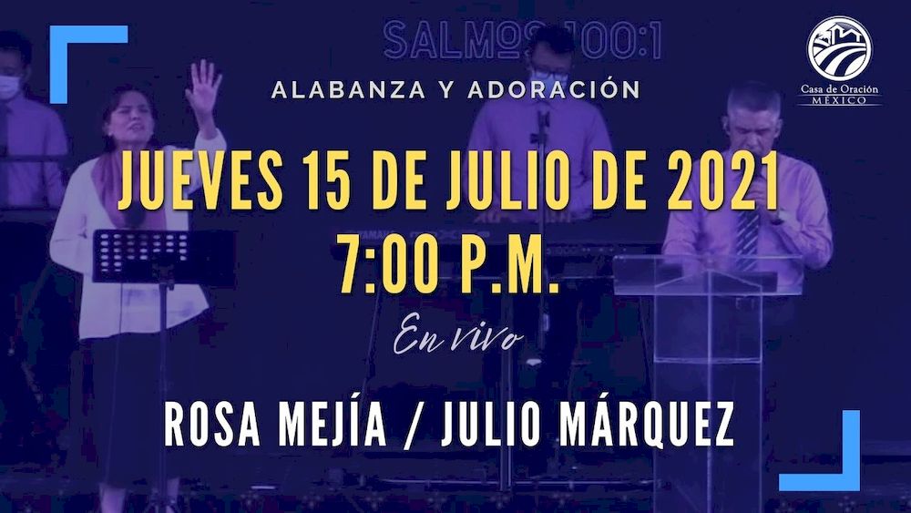 15 de julio de 2021 - 7:00 p.m. I Alabanza y adoración Image