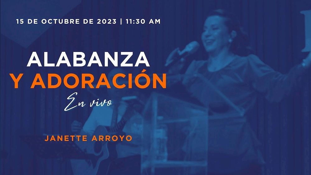 15 de octubre de 2023 - 11:30 a.m. / Alabanza y adoración