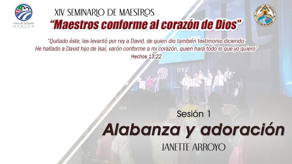 XIV Seminario de Maestros 2023 - Alabanza y Adoración I Sesión 1