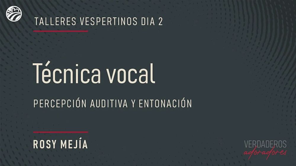 Técnica vocal - Percepción auditiva y entonación