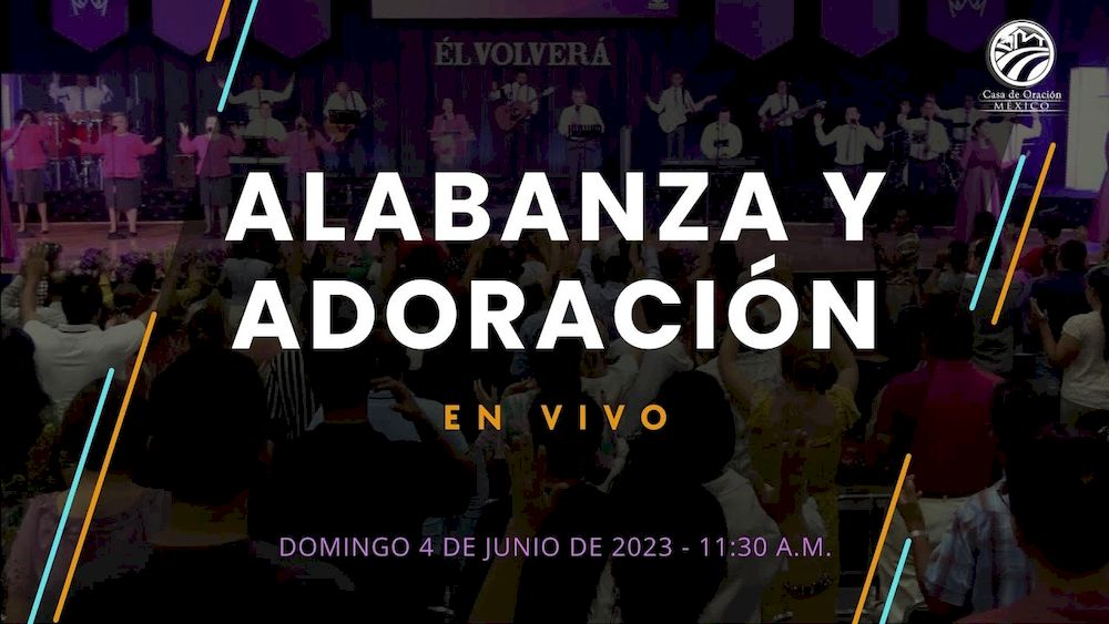 4 de junio de 2023 - 11:30 a.m. I Alabanza y adoración