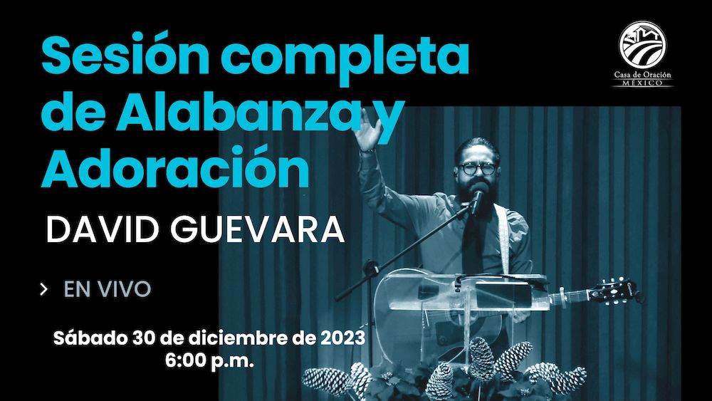 30 de diciembre de 2023 - 6:00 p.m. / Alabanza y Adoración Image