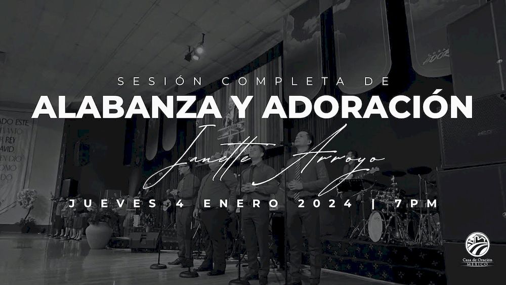 4 de enero de 2024 - 7:00 p.m. / Alabanza y adoración