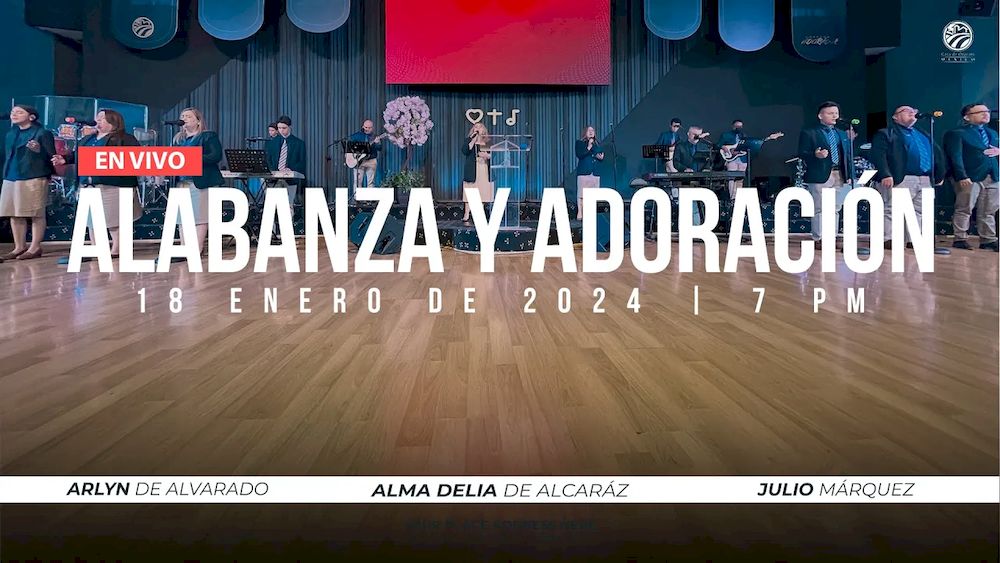 18 de enero de 2024 - 7:00 p.m. / Alabanza y adoración