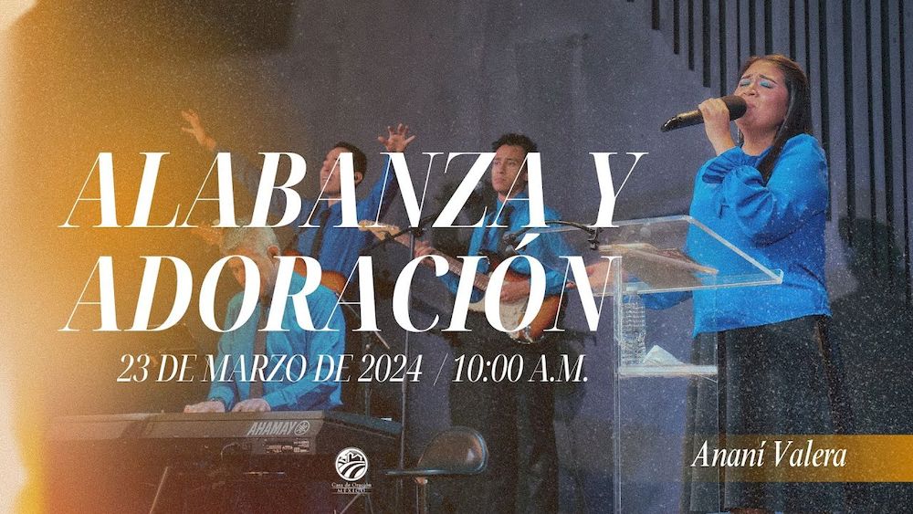 23 de marzo de 2024 - 10:00 a.m. / Alabanza y adoración Image