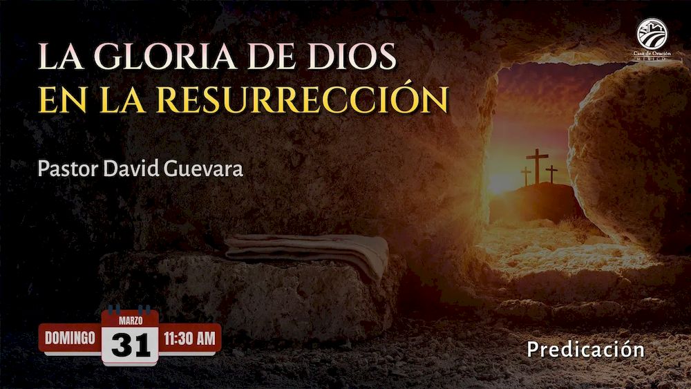 La gloria de Dios en la resurrección