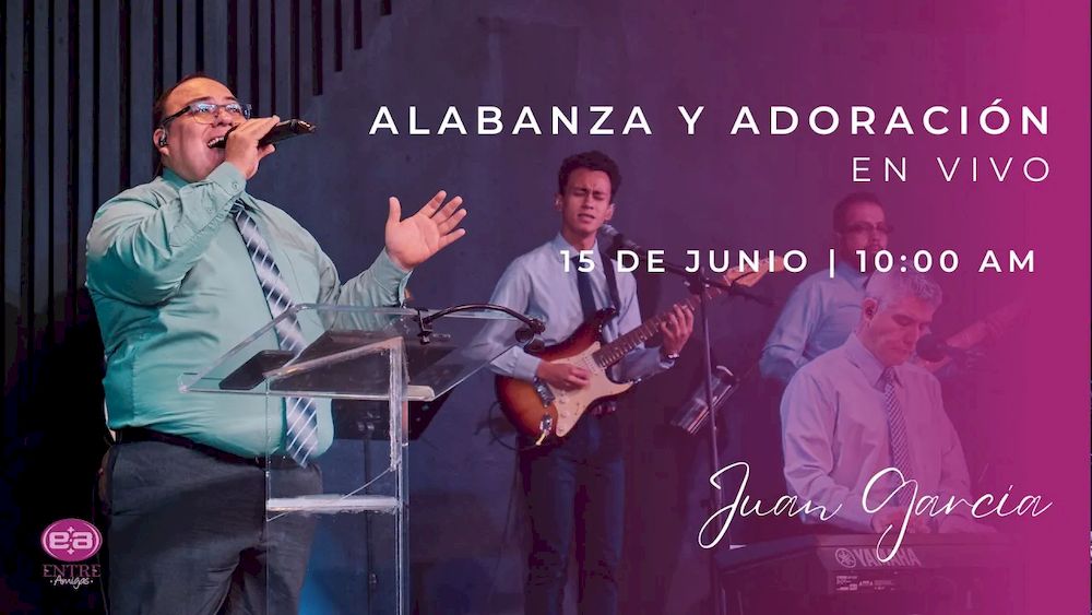 15 de junio 2024 - 10:00 a.m. / Alabanza y adoración
