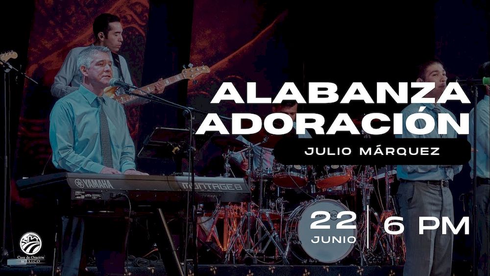 22 de junio de 2024 - 6:00 p.m. / Alabanza y adoración Image
