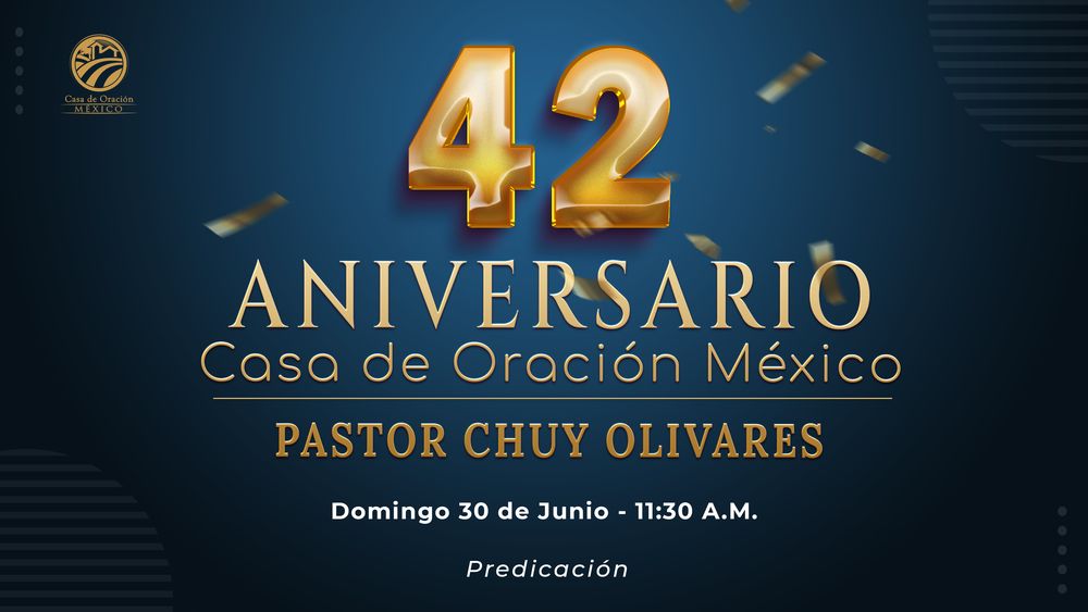 42 Aniversario de Casa de Oración México Image