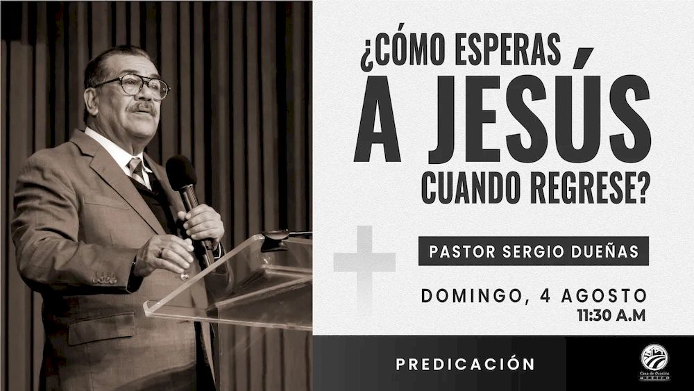 ¿Cómo esperas a Jesús cuando regrese?