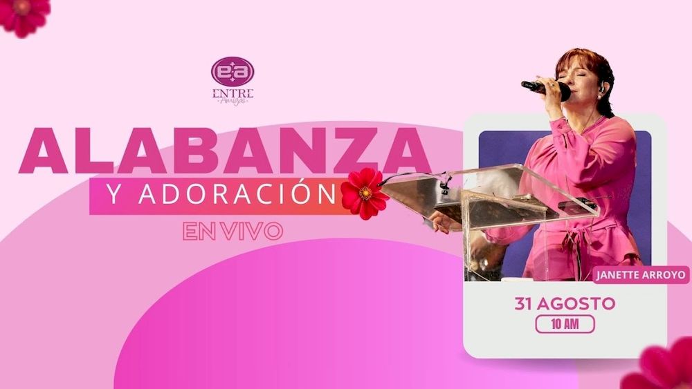 31 de agosto de 2024 - 10:00 a.m. / Alabanza y adoración