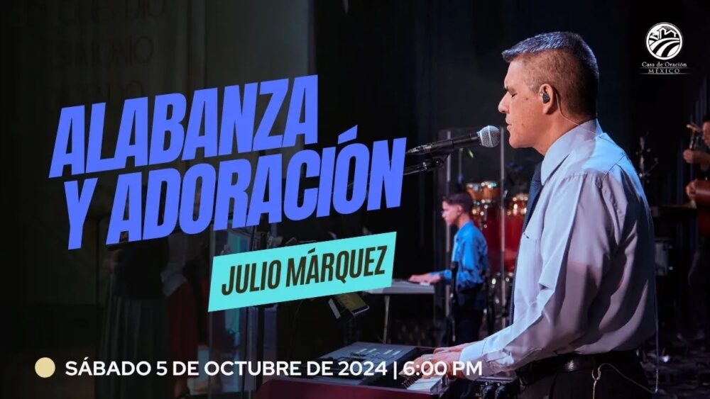 5 de octubre de 2024 - 6:00 p.m. / Alabanza y Adoración