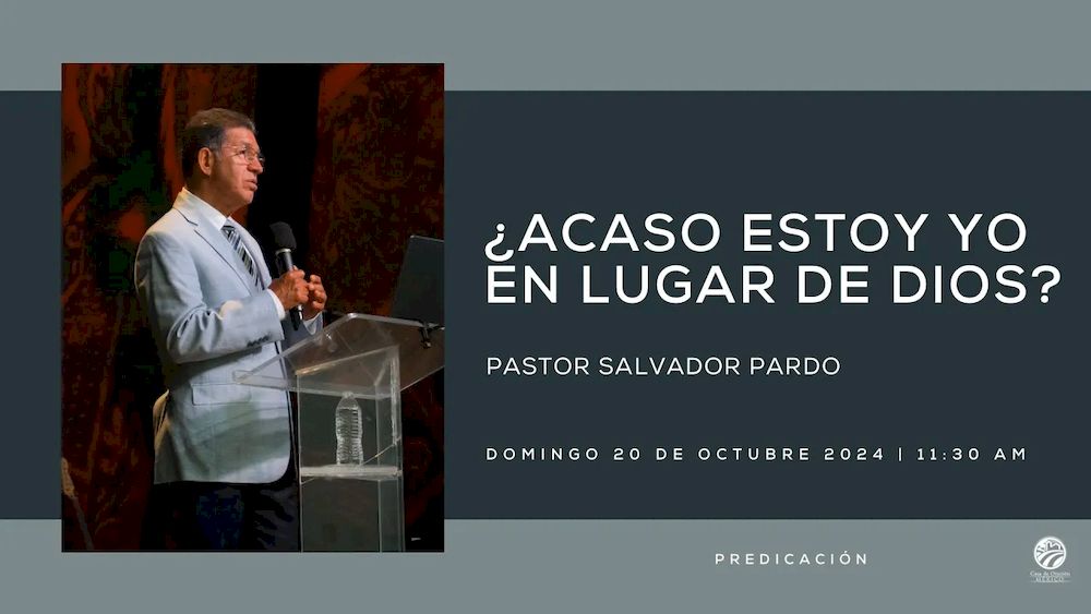 ¿Acaso estoy yo en lugar de Dios?