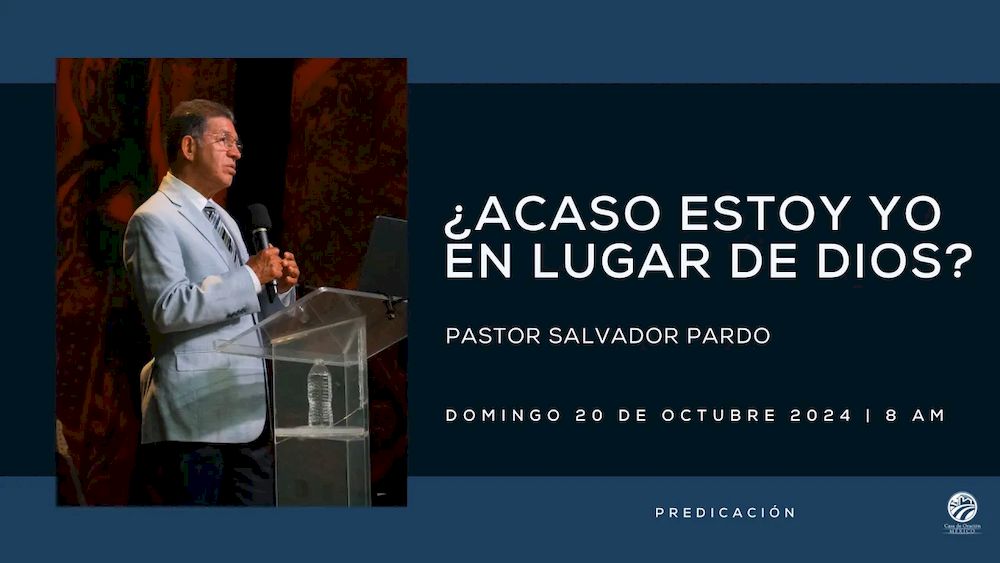 ¿Acaso estoy yo en lugar de Dios?