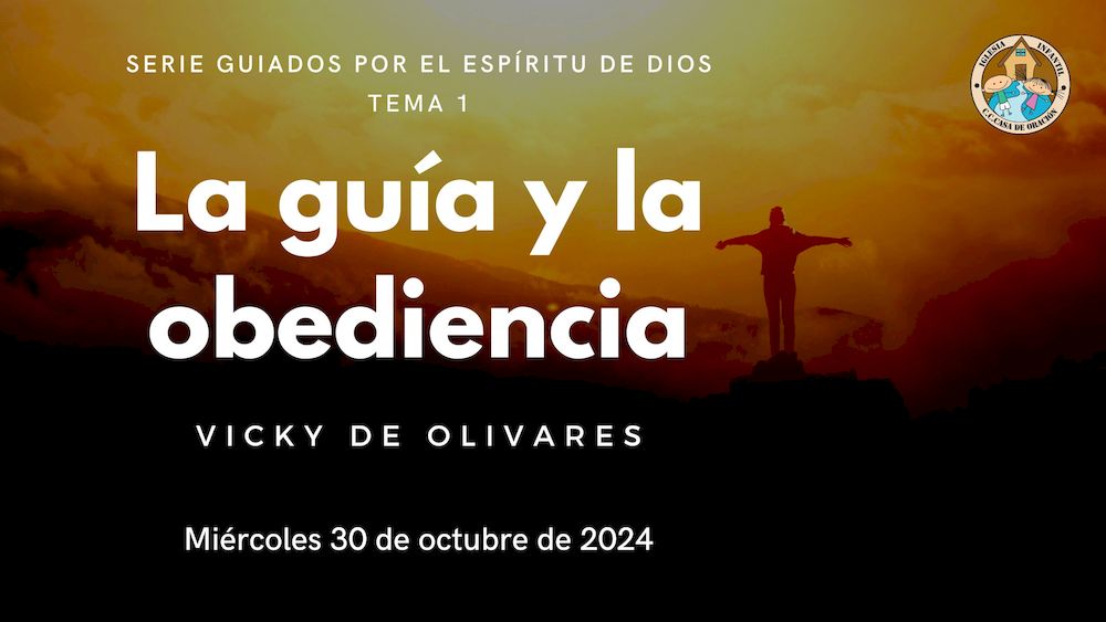 Aprendiendo a ser guiados por el Espíritu de Dios