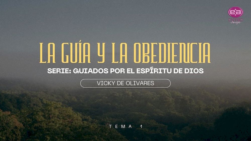 Aprendiendo a ser guiados por el Espíritu de Dios