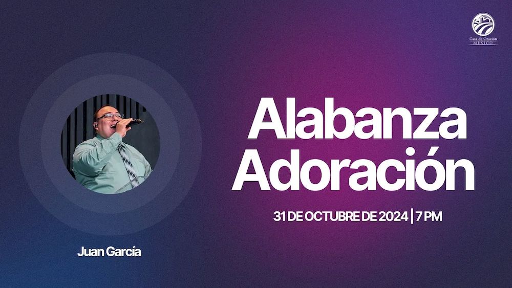 31 de octubre de 2024 - 7:00 p.m. / Alabanza y adoración