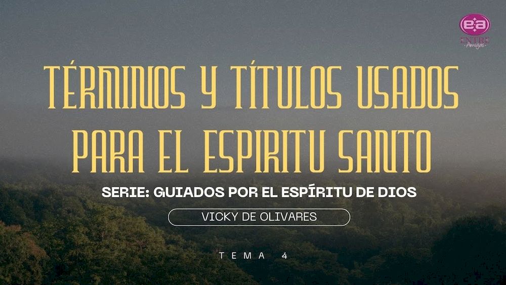 Términos y títulos usados para el Espíritu Santo