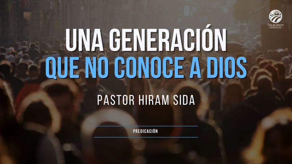 Una generación que no conoce a Dios