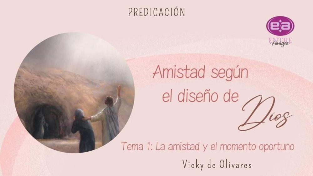 La amistad y el momento oportuno