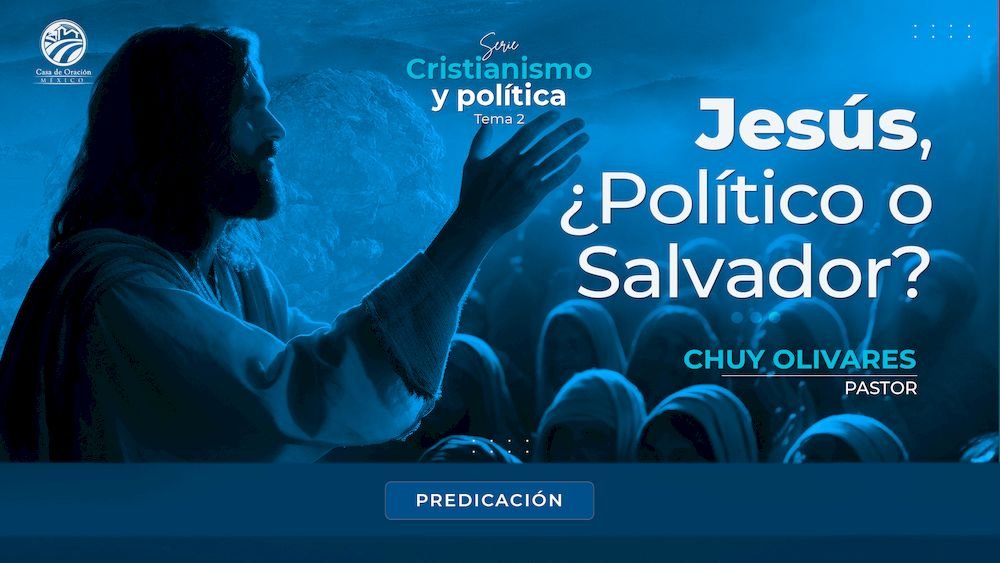 Jesús, ¿Político o Salvador?