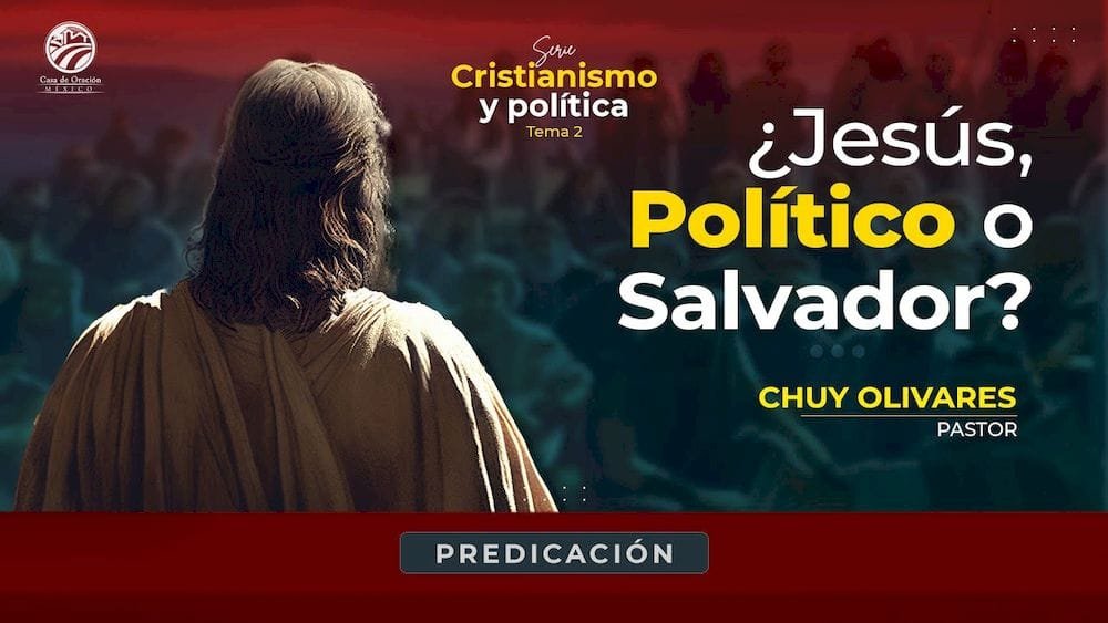 Jesús, ¿Político o Salvador?
