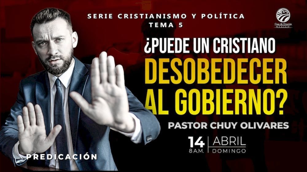 ¿Puede un cristiano desobedecer al gobierno?