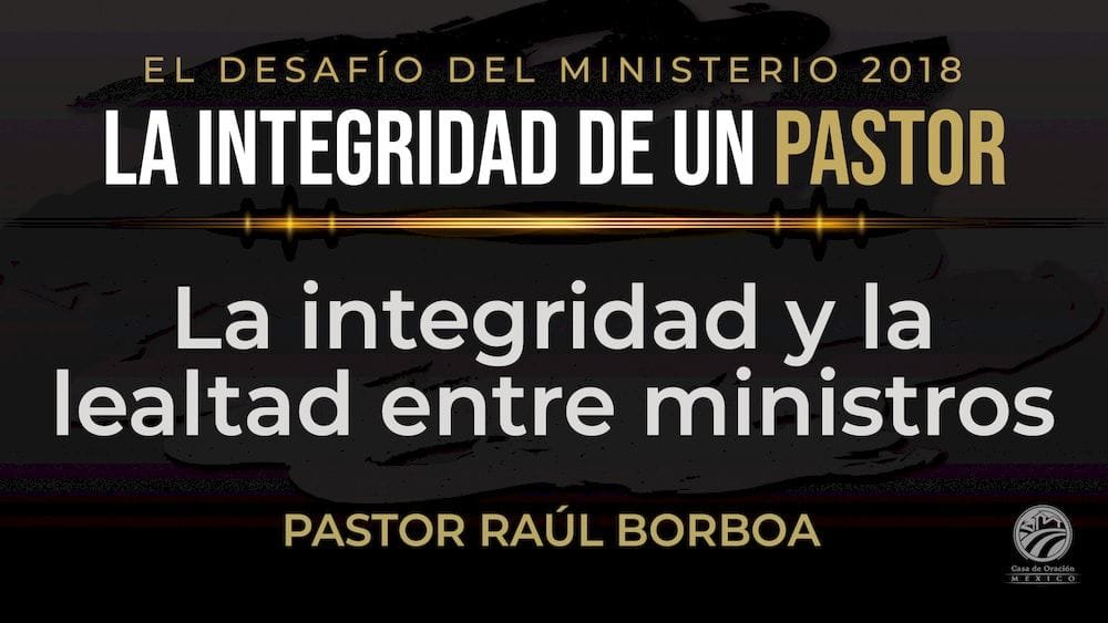 La integridad y la lealtad entre ministros