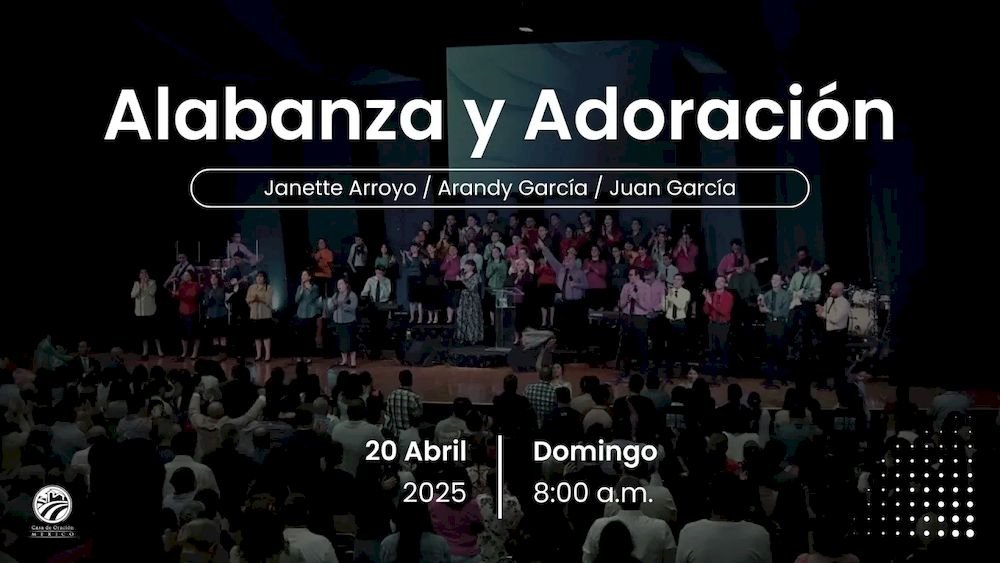 20 de abril de 2025 - 8:00 a.m. / Alabanza y adoración