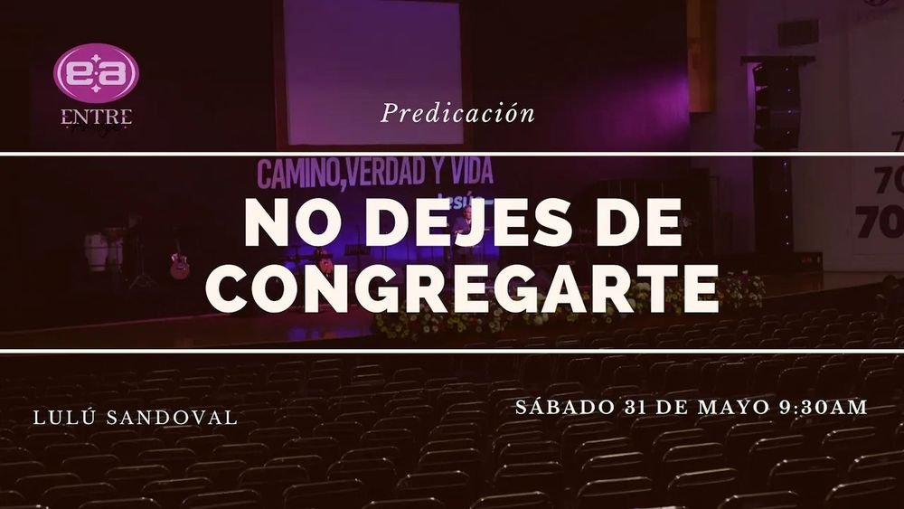 No dejes de congregarte