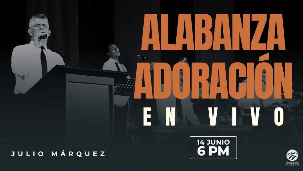 14 de junio de 2025 - 6:00 p.m. / Alabanza y adoración