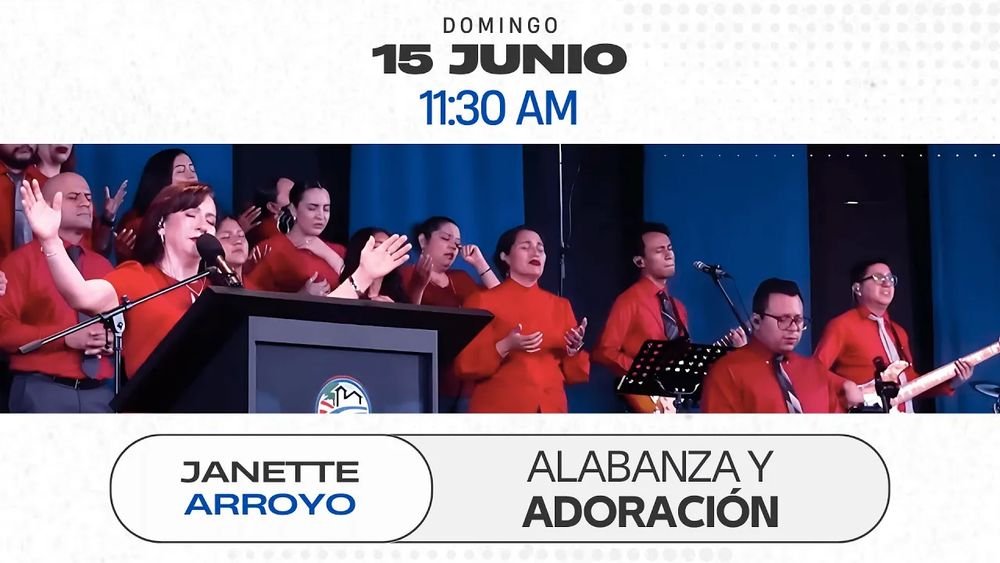 15 de junio de 2025 - 11:30 a.m. / Alabanza y adoración
