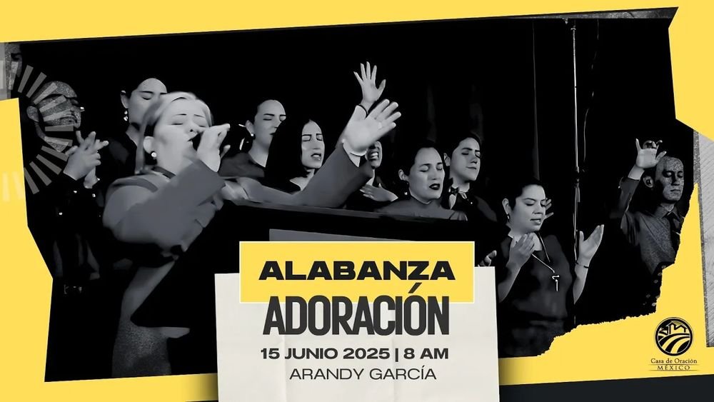 15 de junio de 2025 - 8:00 a.m. / Alabanza y adoración