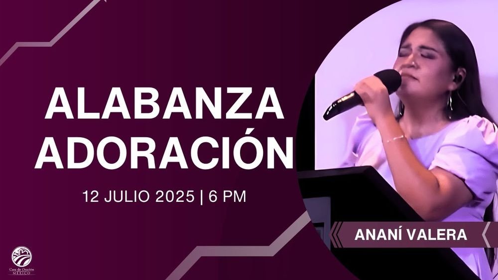 12 de julio de 2025 - 6:00 p.m. / Alabanza y adoración