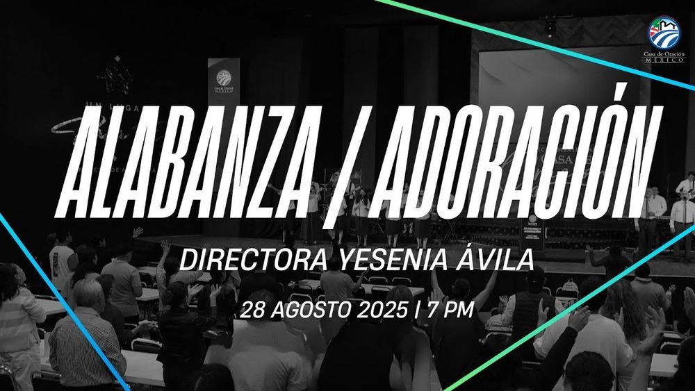 28 de agosto de 2025 - 7:00 p.m. / Alabanza y adoración