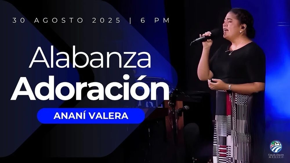30 de agosto de 2025 - 6:00 p.m. / Alabanza y adoración