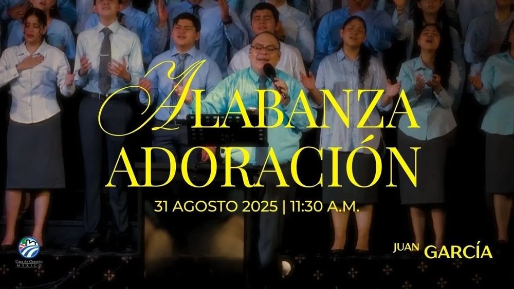 31 de agosto de 2025 - 11:30 a.m. / Alabanza y adoración