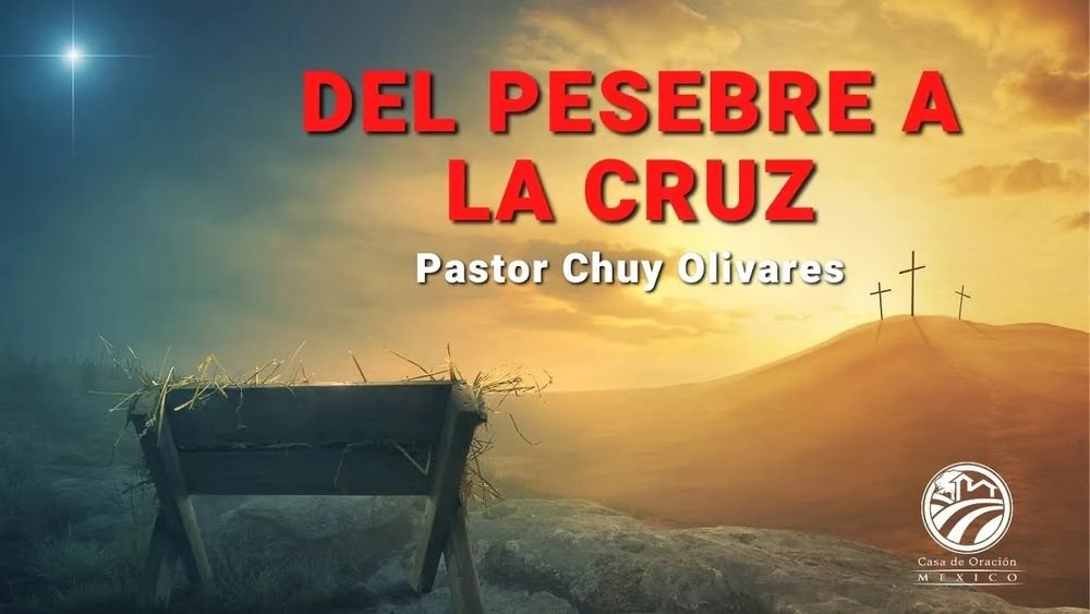 Del pesebre a la cruz