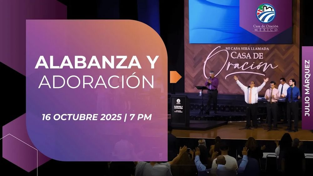16 de octubre de 2025 – 7:00 p.m. / Alabanza y adoración