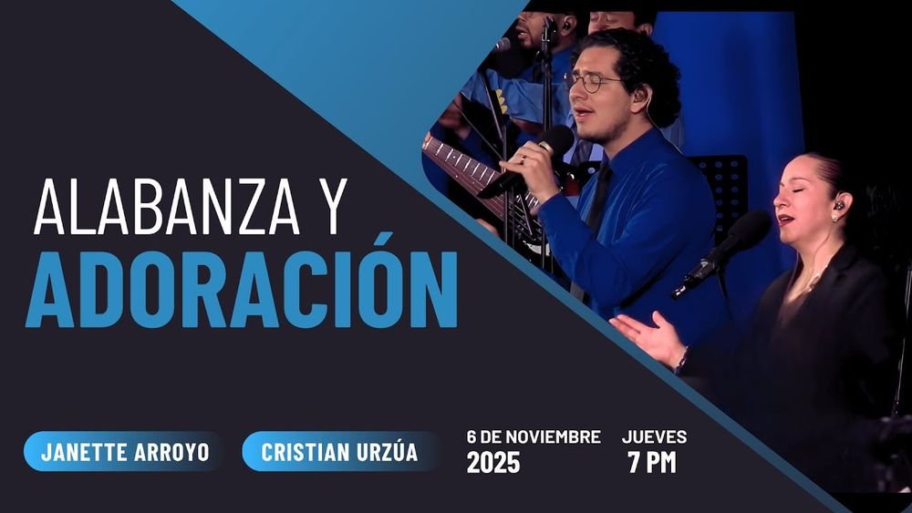 6 de noviembre de 2025 – 7:00 p.m. / Alabanza y adoración