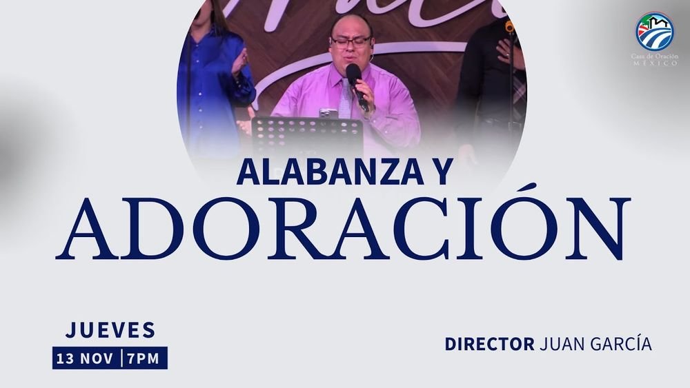 13 de noviembre de 2025 – 7:00 p.m. / Alabanza y adoración