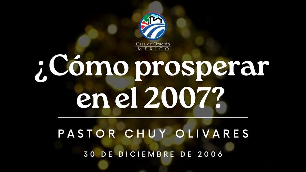 ¿Cómo prosperar en el 2007?