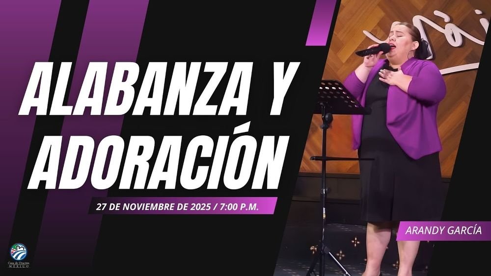 27 de noviembre de 2025 – 7:00 p.m. / Alabanza y adoración
