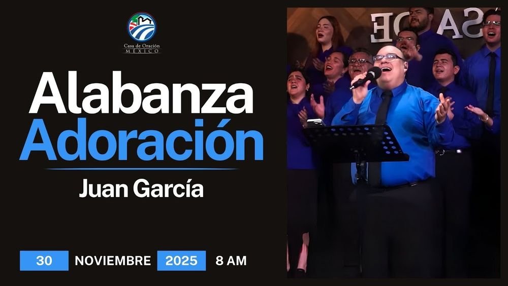 30 de noviembre de 2025 – 8:00 a.m. / Alabanza y adoración