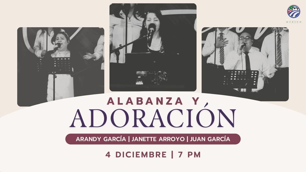 4 de diciembre de 2025 – 7:00 p.m. / Alabanza y adoración